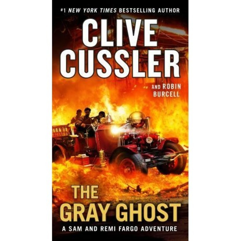 A Sam and Remi Fargo Adventure Ser.: The‎ Gray Ghost by Clive Cussler (2019,...